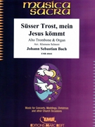 Susser Trost mein Jesus kommt by Bach Johann Sebastian - Klemens Schnorr - for Alto Trombone and Organ (Alto Trombone and Organ)