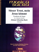 Susser Trost mein Jesus kommt by Bach Johann Sebastian - Klemens Schnorr - for Trombone and Organ (Trombone and Organ)