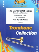 The Carnival Of Venice by Arban Jean-Baptiste - Leclair David - for Trombone and Piano (Trombone and Piano)