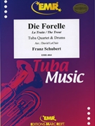 Die Forelle by Schubert Franz - Leclair David - for Tuba Quartet (Tuba Quartet (2 Euphoniums 2 Tubas and Drums))