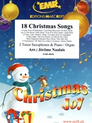 18 Christmas Songs by Naulais Jerome for 2 Tenor Saxophones and Organ (2 Tenor Saxophones and Organ)