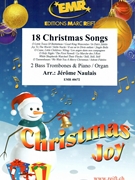 18 Christmas Songs by Naulais Jerome for 2 Bass Trombones and Organ (2 Bass Trombones and Organ)