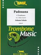 Padouana by Schein Johann - Slokar Quartet - for 4 Trombones (4 Trombones)