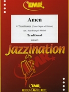 Amen by Traditional - Michel Jean-Francois - for 4 Trombones (4 Trombones (Piano / Organ optional))