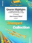 Quartet Highlights by Michel Jean-Francois for 4 Trumpets (4 Trumpets)