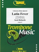 Latin Fever by Richards Scott for 4 Trombones and Rhythm Section (4 Trombones and Rhythm Section)