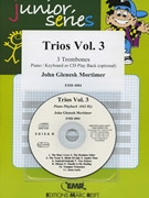 Trios Vol. 3 by Mortimer John Glenesk for 3 Trombones w/ Audio (3 Trombones and CD Play Back / Play Along (Piano (Keyboard) optional + CD Play Back / Play Along ))