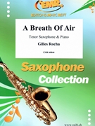 A Breath Of Air by Rocha Gilles for Tenor Saxophone and Piano (Tenor Saxophone and Piano)