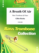 A Breath Of Air by Rocha Gilles for Bass Trombone and Piano (Bass Trombone and Piano)