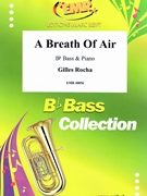 A Breath Of Air by Rocha Gilles for Bb Bass and Piano (Bb Bass and Piano)