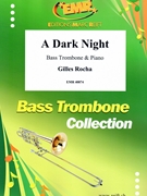 A Dark Night by Rocha Gilles for Bass Trombone and Piano (Bass Trombone and Piano)