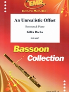 An Unrealistic Offset by Rocha Gilles for Bassoon and Piano (Bassoon and Piano)