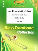 An Unrealistic Offset by Rocha Gilles for Bass Trombone and Piano (Bass Trombone and Piano)