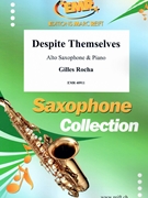 Despite Themselves by Rocha Gilles for Alto Saxophone and Piano (Alto Saxophone and Piano)