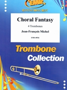 Choral Fantasy by Michel Jean-Francois for 4 Trombones (4 Trombones)