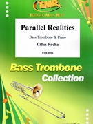 Parallel Realities by Rocha Gilles for Bass Trombone and Piano (Bass Trombone and Piano)