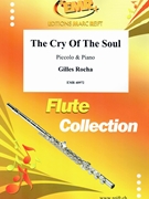 The Cry Of The Soul by Rocha Gilles for Piccolo and Piano (Piccolo and Piano)