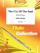 The Cry Of The Soul by Rocha Gilles for Flute and Piano (Flute and Piano)