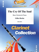 The Cry Of The Soul by Rocha Gilles for Bass Clarinet and Piano (Bass Clarinet and Piano)