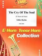 The Cry Of The Soul by Rocha Gilles for Eb Horn and Piano (Eb Horn and Piano)