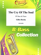 The Cry Of The Soul by Rocha Gilles for Bb Bass and Piano (Bb Bass and Piano)