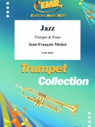 Jazz by Michel Jean-Francois for Trumpet and Piano (Trumpet and Piano)