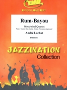 Rum-Bayou by Lachat Andre for Woodwind Quartet and Rhythm Section (Woodwind Quartet and Rhythm Section (Piano Bass Drums) (Piano / Guitar Bass Guitar Drums Percussion (optional)))