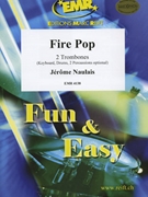 Fire Pop by Naulais Jerome for 2 Trombones and Piano (2 Trombones and Piano (Keyboard Drums and Percussion optional))