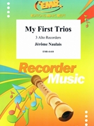 My First Trios by Naulais Jerome for 3 Alto Recorders (3 Alto Recorders)
