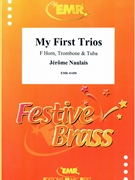 My First Trios by Naulais Jerome for Horn Trombone and Tuba (Horn Trombone and Tuba)