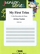 My First Trios by Naulais Jerome for 3 Alto Recorders and Piano (3 Alto Recorders and Piano)