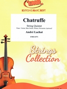 Chatruffe by Lachat Andre for String Quintet (String Quintet (Piano / Guitar Bass Guitar Drums Percussion (optional)))