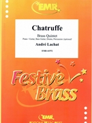 Chatruffe by Lachat Andre for 3 Trumpets Trombone and Tuba (3 Trumpets Trombone and Tuba (Piano / Guitar Bass Guitar Drums Percussion (optional)))