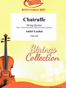 Chatruffe by Lachat Andre for String Quartet (String Quartet (Piano / Guitar Bass Guitar Drums Percussion (optional)))