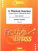 A Musical Journey by Naulais Jerome for 3 Trumpets Horn and Trombone (3 Trumpets Horn and Trombone (Piano / Guitar Bass Guitar Drums Percussion (optional)))