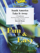 South America Take It Away by Rome Harold - Naulais Jerome - for 3 Trombones Piano and Drums (3 Trombones Piano and Drums (Rhythm Section) (Keyboard Drums and Percussion optional))