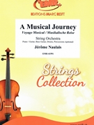 A Musical Journey by Naulais Jerome for String Orchestra (String Orchestra (Piano / Guitar Bass Guitar Drums Percussion (optional)))