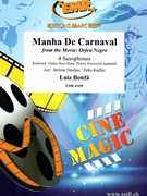 Manha De Carnaval by Bonfa Luiz - Jerome Naulais and Jirka Kadlec - for 4 Saxophones (4 Saxophones (S(A)A(T)A(T)B) (Piano / Guitar Bass Guitar Drums Percussion (optional)))