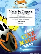 Manha De Carnaval by Bonfa Luiz - Jerome Naulais and Jirka Kadlec - for 4 Trumpets and Piano (4 Trumpets and Piano (Piano / Guitar Bass Guitar Drums Percussion (optional)))