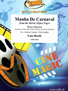 Manha De Carnaval by Bonfa Luiz - Jerome Naulais and Jirka Kadlec - for 2 Trumpets 2 Trombones (2 Trumpets 2 Trombones (Piano / Guitar Bass Guitar Drums Percussion (optional)))