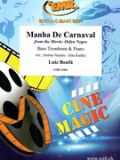 Manha De Carnaval by Bonfa Luiz - Jerome Naulais and Jirka Kadlec - for Bass Trombone and Piano (Bass Trombone and Piano)