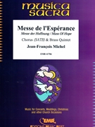 Messe de l'Esperance by Michel Jean-Francois for 2 Trumpets Horn Trombone Tuba and Chorus (2 Trumpets Horn Trombone Tuba and Chorus)