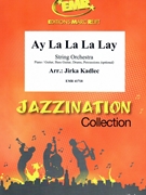 Ay La La La Lay by Kadlec Jirka for String Orchestra (String Orchestra (Piano / Guitar Bass Guitar Drums Percussion (optional)))