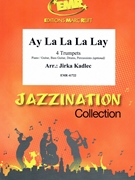 Ay La La La Lay by Kadlec Jirka for 4 Trumpets (4 Trumpets (Piano / Guitar Bass Guitar Drums Percussion (optional)))