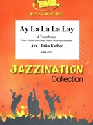 Ay La La La Lay by Kadlec Jirka for 4 Trombones and Piano (4 Trombones and Piano (Piano / Guitar Bass Guitar Drums Percussion (optional)))
