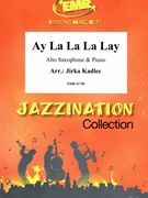 Ay La La La Lay by Kadlec Jirka for Alto Saxophone and Piano (Alto Saxophone and Piano)