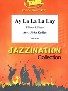 Ay La La La Lay by Kadlec Jirka for Horn and Piano (Horn and Piano)