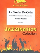 La Samba De Celia by Naulais Jerome for Concert Band - Blasorchester - Harmonie (Concert Band - Blasorchester - Harmonie)