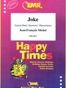 Joke by Michel Jean-Francois for Concert Band - Blasorchester - Harmonie (Concert Band - Blasorchester - Harmonie (Marschformat / Petit format / Card Size))