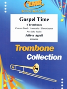 Gospel Time by Agrell Jeffrey - Jirka Kadlec - for 4 Trombones and Concert Band (4 Trombones and Concert Band)